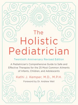 cover image of The Holistic Pediatrician, Twentieth Anniversary Revised Edition